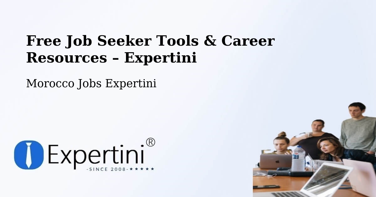 Free Job Seeker Tools & Career Resources – Nouaceur - Nouaceur, Morocco Jobs Expertini