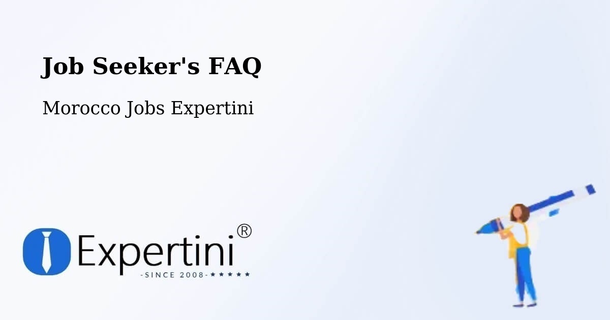 Job Seeker FAQ – Nouaceur - Morocco Jobs Expertini